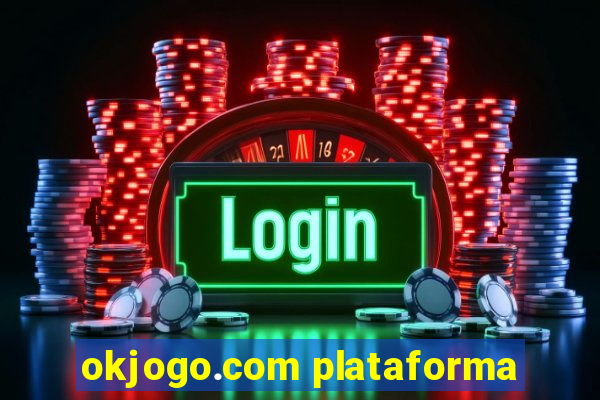 okjogo.com plataforma